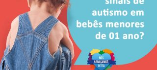 Quais os sinais de autismo em bebês menores de 01 ano?