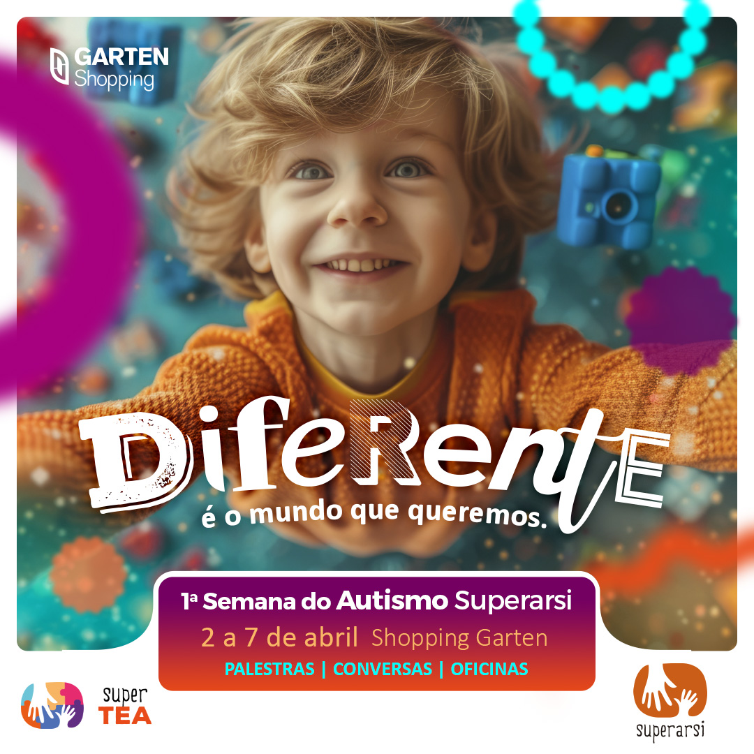 SEMANA DO TEA- Diferente é o mundo que queremos SEMANA DO TEA- Diferente é o mundo que queremos