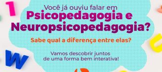 Qual a diferença entre Psicopedagogia e Neuropsicopedagogia?